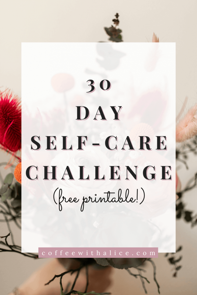 A realistic 30 day self-care challenge with simple ideas to help you slow down, reset, and take care of yourself. Free printable included!
